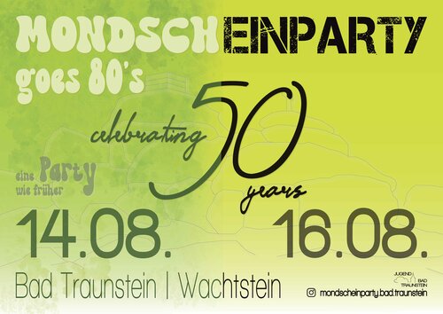 Mondscheinparty goes 80’s - 50 Jahr Jubiläum
